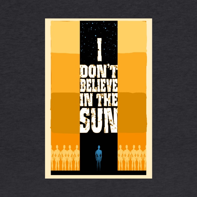 I Don't Believe in the Sun by TomMcWeeney